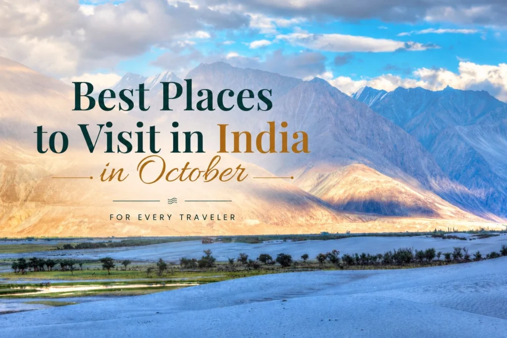 Best Places to Visit in India in October for Every Traveler